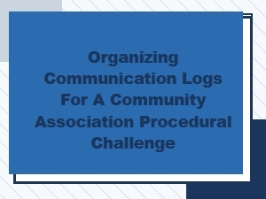 Community Association Communication Log Guide