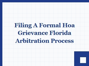 Filing an Hoa Grievance Arbitration in Florida