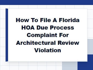 File a Florida Hoa Architectural Review Complaint