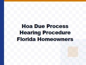 Florida Hoa Due Process Hearing Checklist